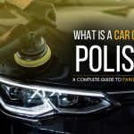What is a Car Cut and Polish? A Complete Guide to Paint Restoration